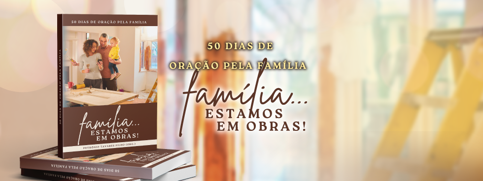 50 Dias de Oração pela Família 2026